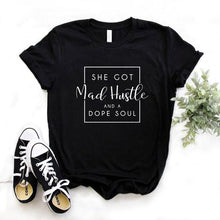 Load image into Gallery viewer, She Got Mad Hustle And A Dope Soul Print Women Tshirt Cotton Hipster