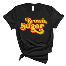 Load image into Gallery viewer, Women Brown Sugar T-shirt Black Pride Shirt Melanin Black Queen Shirt