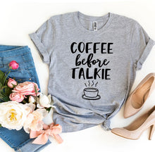 Load image into Gallery viewer, Coffee Before Talkie T-shirt