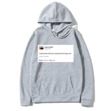 Load image into Gallery viewer, Funny Tweet Kanye West Hoodie I Wanna Be Nice But Everyone Annoys Me