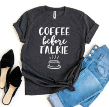 Load image into Gallery viewer, Coffee Before Talkie T-shirt

