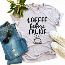 Load image into Gallery viewer, Coffee Before Talkie T-shirt
