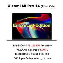 Load image into Gallery viewer, Xiaomi Laptop Pro 14 Intel i5 11320H / i7 11390H MX450 16G DDR4 512G
