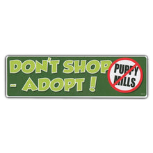Load image into Gallery viewer, Sticker, Bumper Sticker, Don't Shop - Adopt! (Anti-Puppy Mills), 10" x
