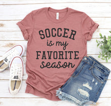 Load image into Gallery viewer, Soccer Is My Favorite Season Shirt
