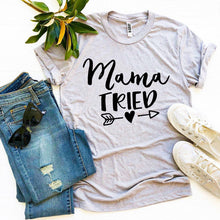 Load image into Gallery viewer, Mama Tried T-shirt
