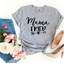 Load image into Gallery viewer, Mama Tried T-shirt
